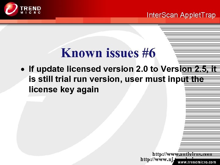 http: //www. nj. trendmicro. com Inter. Scan Applet. Trap Known issues #6 · If