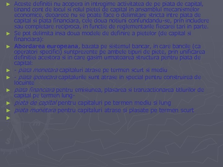 ► ► ► ► ► Aceste definitii nu acopera in intregime activitatea de pe