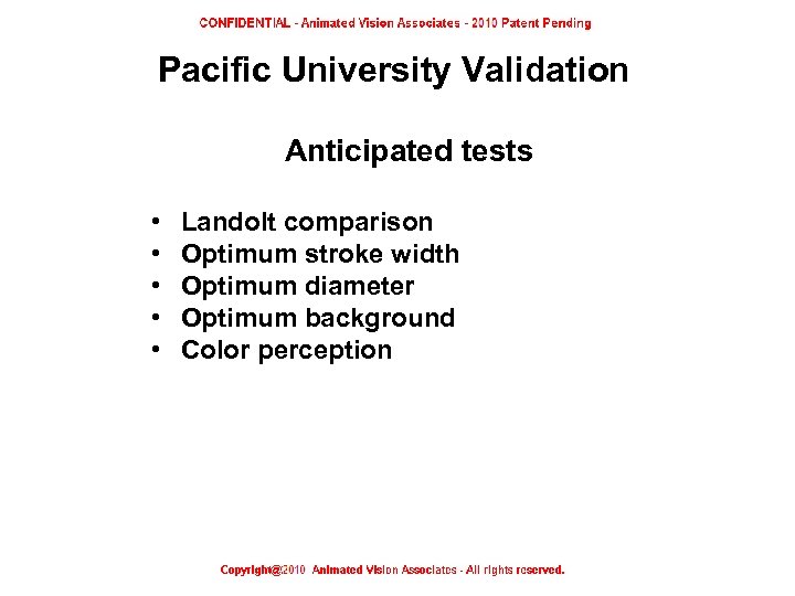 Pacific University Validation Anticipated tests • • • Landolt comparison Optimum stroke width Optimum