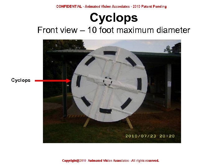 Cyclops Front view – 10 foot maximum diameter 