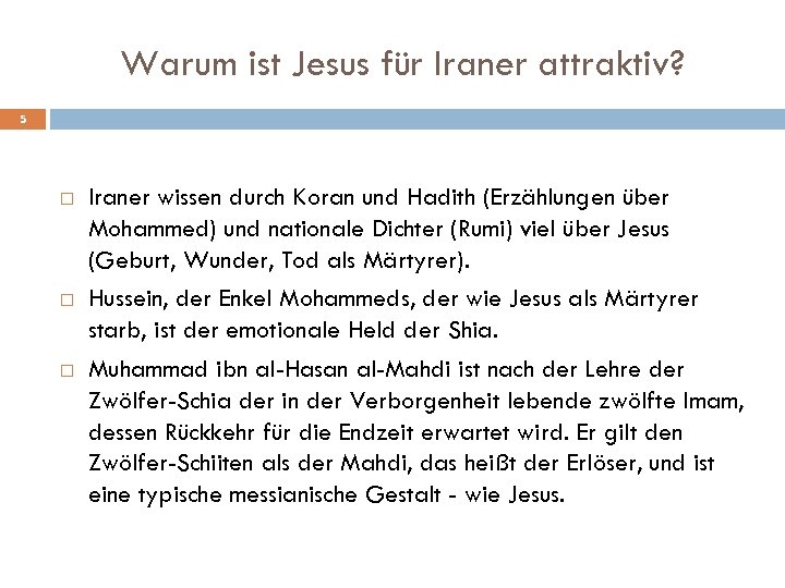 Warum ist Jesus für Iraner attraktiv? 5 Iraner wissen durch Koran und Hadith (Erzählungen