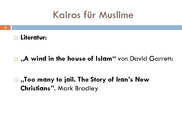 Kairos für Muslime 8 Literatur: „A wind in the house of Islam“ von David