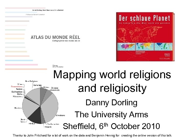 Mapping world religions and religiosity Danny Dorling The University Arms Sheffield, 6 th October