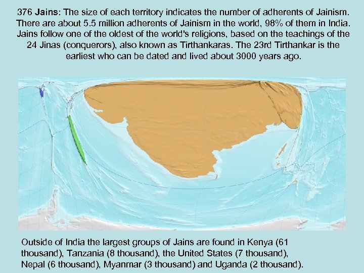 376 Jains: The size of each territory indicates the number of adherents of Jainism.
