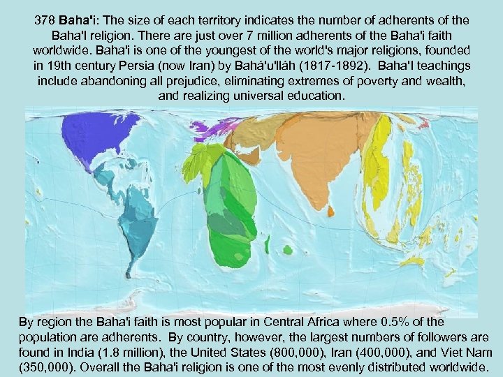 378 Baha'i: The size of each territory indicates the number of adherents of the