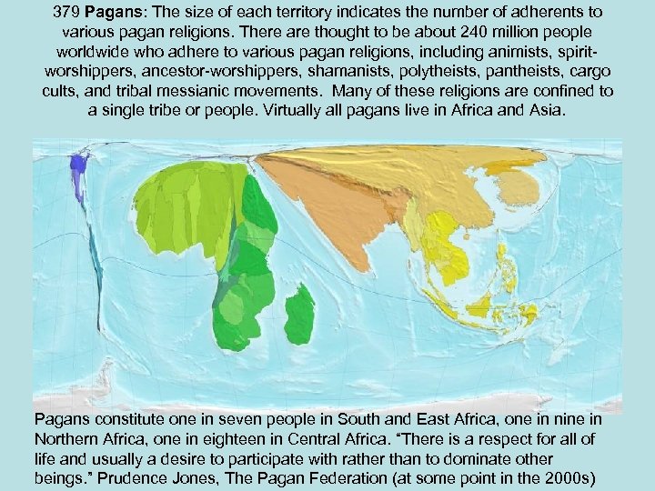 379 Pagans: The size of each territory indicates the number of adherents to various