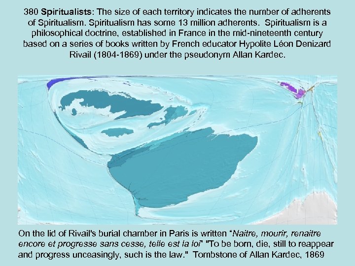 380 Spiritualists: The size of each territory indicates the number of adherents of Spiritualism