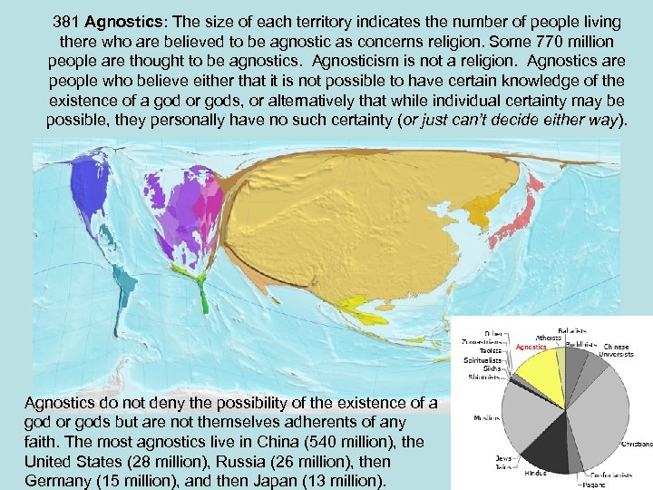 381 Agnostics: The size of each territory indicates the number of people living there