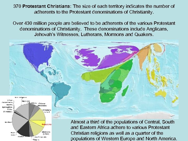 370 Protestant Christians: The size of each territory indicates the number of adherents to