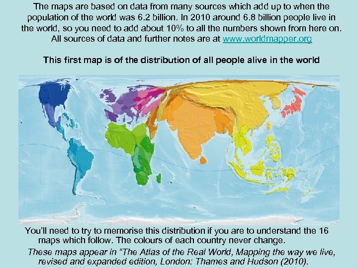 The maps are based on data from many sources which add up to when