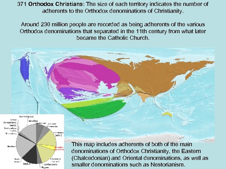 371 Orthodox Christians: The size of each territory indicates the number of adherents to