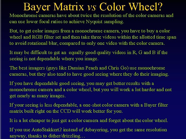 Bayer Matrix vs Color Wheel? Monochrome cameras have about twice the resolution of the