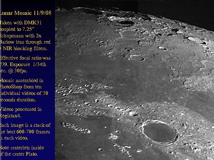 Lunar Mosaic 11/9/08 Taken with DMK 31 coupled to 7. 25” Schupmann with 2