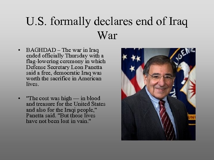 U. S. formally declares end of Iraq War • BAGHDAD – The war in