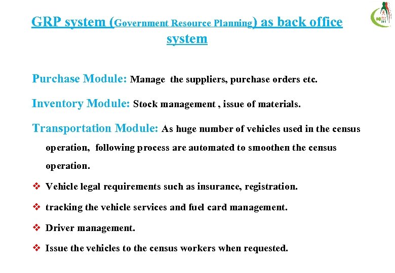 GRP system (Government Resource Planning) as back office system Purchase Module: Manage the suppliers,