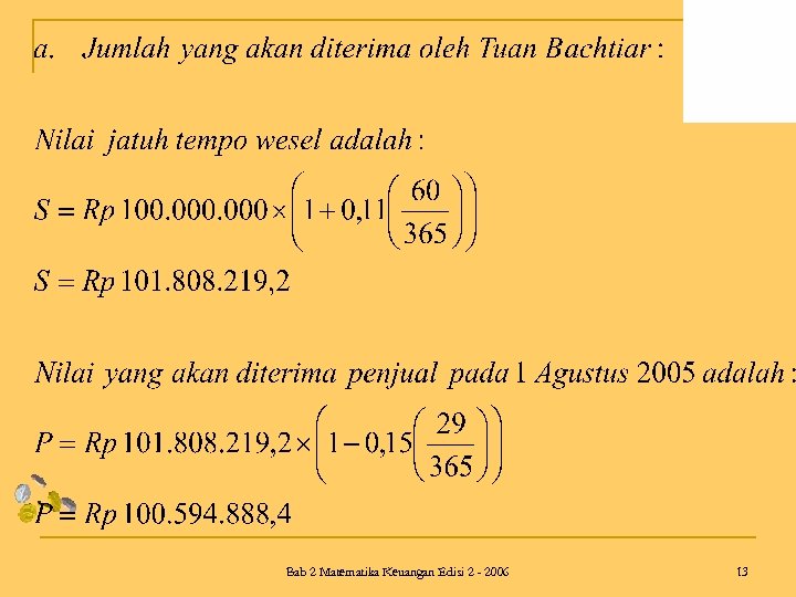 Bab 2 Matematika Keuangan Edisi 2 - 2006 13 