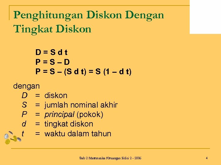 Penghitungan Diskon Dengan Tingkat Diskon D=Sdt P=S–D P = S – (S d t)