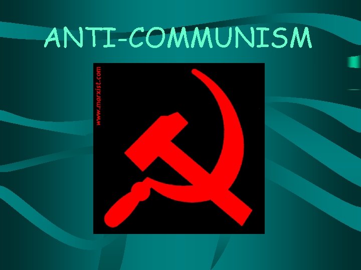 ANTI-COMMUNISM 