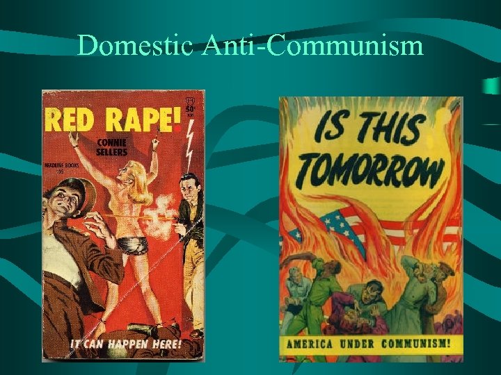 Domestic Anti-Communism • 