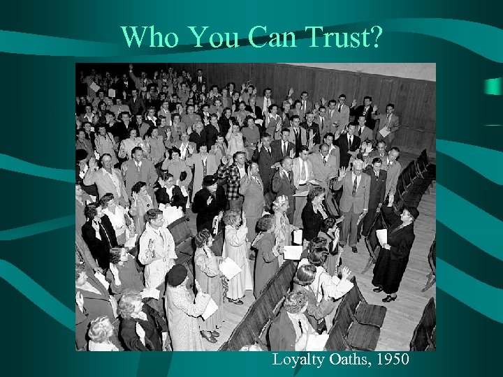 Who You Can Trust? Loyalty Oaths, 1950 