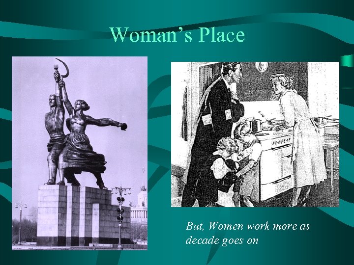 Woman’s Place But, Women work more as decade goes on 