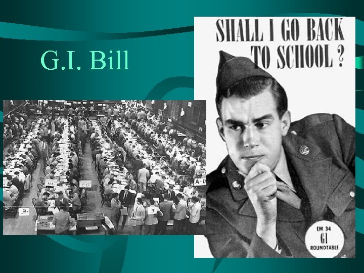 G. I. Bill 