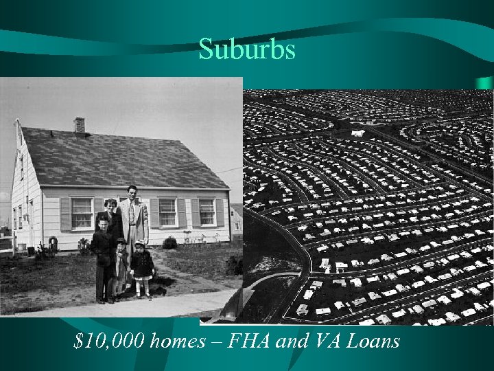 Suburbs $10, 000 homes – FHA and VA Loans 