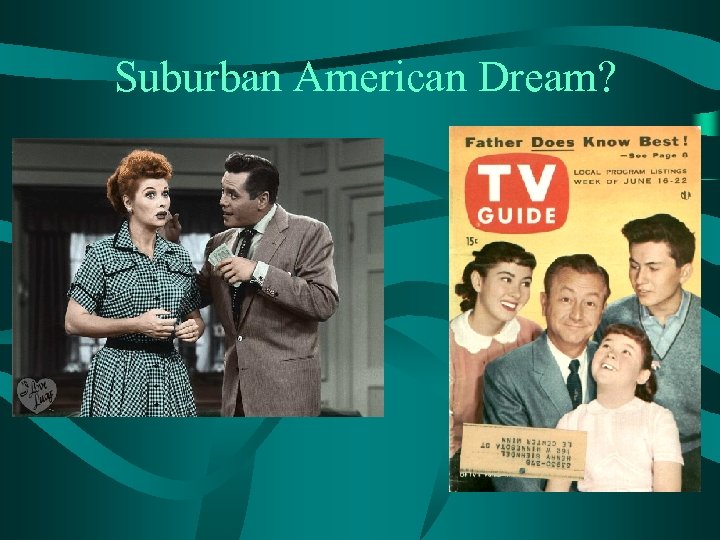  Suburban American Dream? 