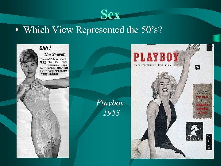 Sex • Which View Represented the 50’s? Playboy 1953 