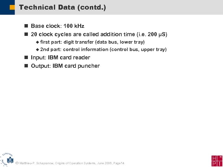 Technical Data (contd. ) n Base clock: 100 k. Hz n 20 clock cycles