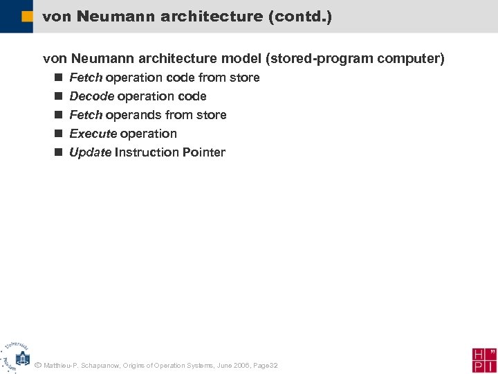 von Neumann architecture (contd. ) von Neumann architecture model (stored-program computer) n n n