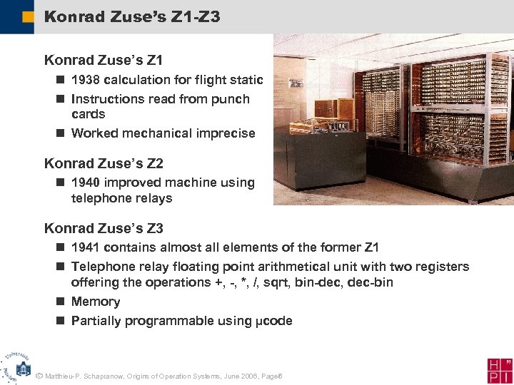 Konrad Zuse’s Z 1 -Z 3 Konrad Zuse’s Z 1 n 1938 calculation for