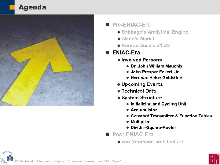 Agenda n Pre-ENIAC-Era u Babbage’s Analytical Engine u Aiken’s Mark I u Konrad Zuse’s
