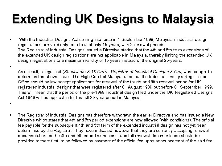 Extending UK Designs to Malaysia • With the Industrial Designs Act coming into force