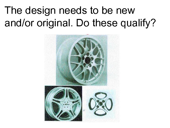 The design needs to be new and/or original. Do these qualify? 