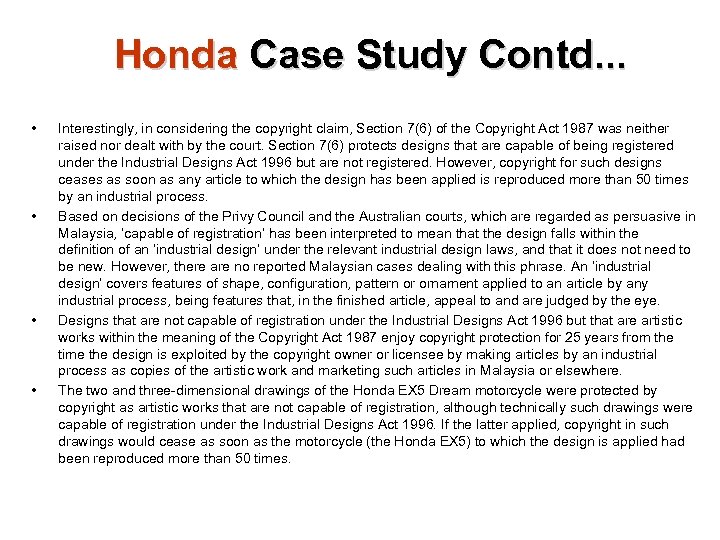 Honda Case Study Contd. . . • • Interestingly, in considering the copyright claim,