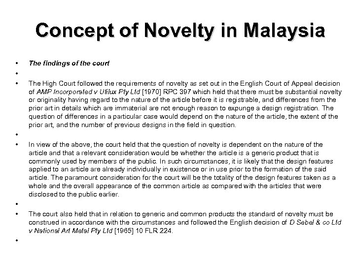 Concept of Novelty in Malaysia • • The findings of the court The High