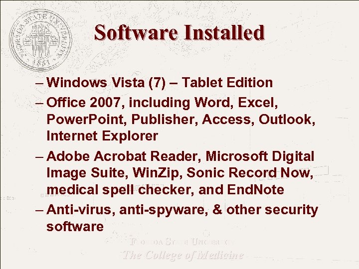 Software Installed – Windows Vista (7) – Tablet Edition – Office 2007, including Word,