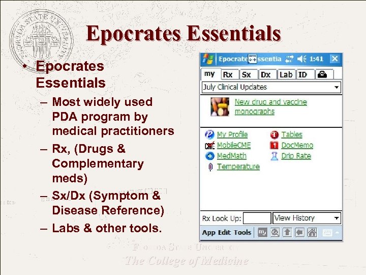 Epocrates Essentials • Epocrates Essentials – Most widely used PDA program by medical practitioners