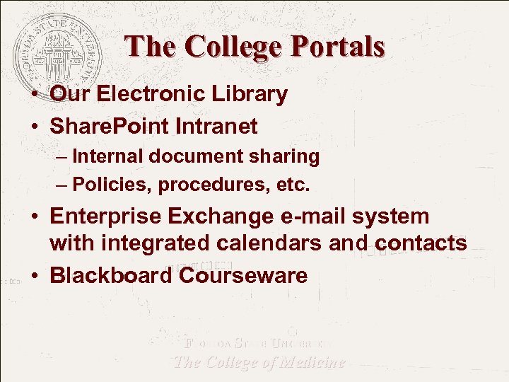 The College Portals • Our Electronic Library • Share. Point Intranet – Internal document