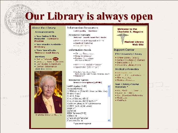 Our Library is always open FLORIDA STATE UNIVERSITY The College of Medicine 