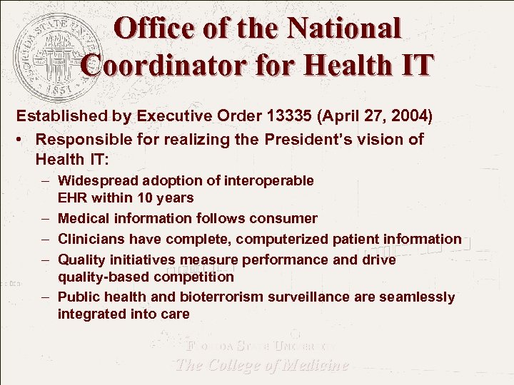 Office of the National Coordinator for Health IT Established by Executive Order 13335 (April