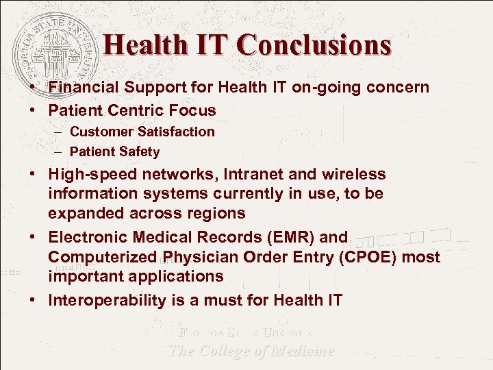 Health IT Conclusions • Financial Support for Health IT on-going concern • Patient Centric