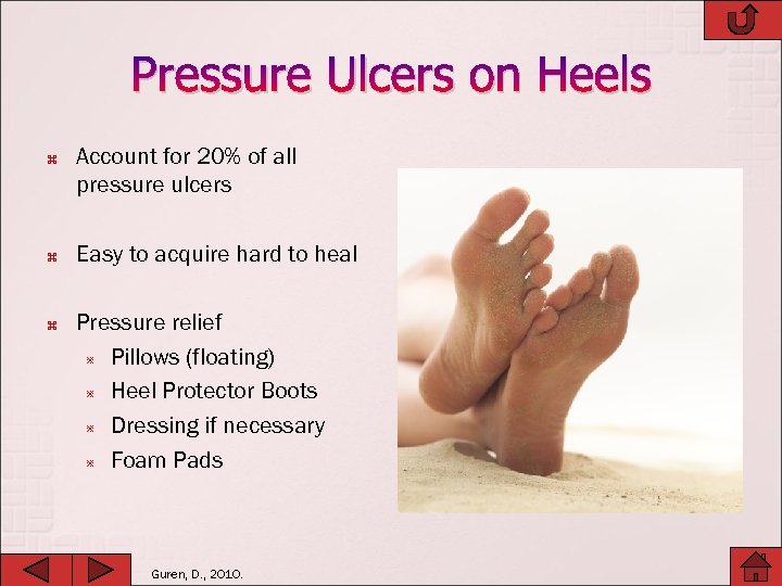 Pressure Ulcers on Heels Account for 20% of all pressure ulcers Easy to acquire