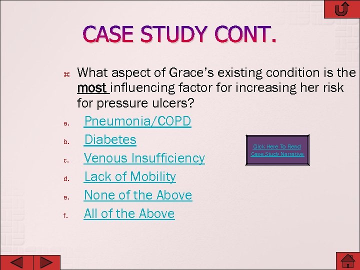 CASE STUDY CONT. a. b. c. d. e. f. What aspect of Grace’s existing