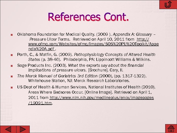 References Cont. Oklahoma Foundation for Medical Quality. (2009 ). Appendix A: Glossary – Pressure