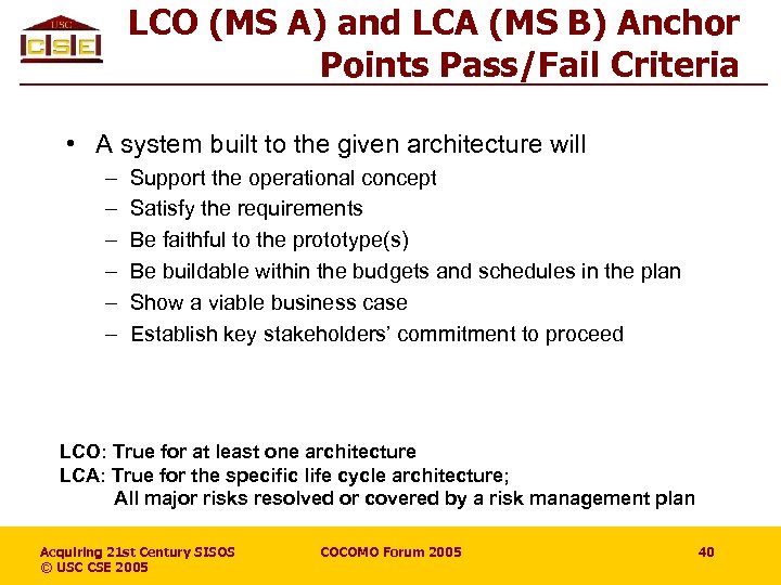 LCO (MS A) and LCA (MS B) Anchor Points Pass/Fail Criteria • A system