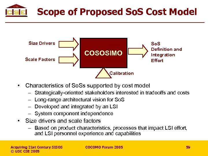 Scope of Proposed So. S Cost Model Size Drivers Scale Factors COSOSIMO So. S