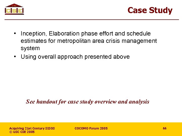 Case Study • Inception, Elaboration phase effort and schedule estimates for metropolitan area crisis