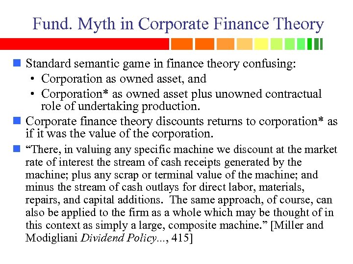 Fund. Myth in Corporate Finance Theory n Standard semantic game in finance theory confusing: